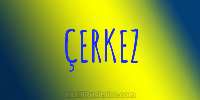 ÇERKEZ