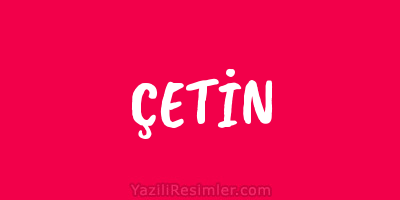 ÇETİN