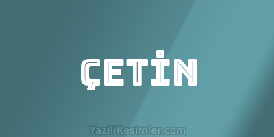 ÇETİN