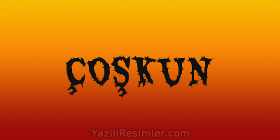 ÇOŞKUN