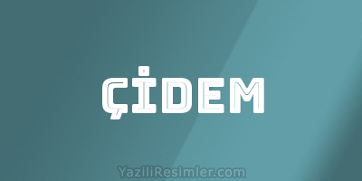 ÇİDEM