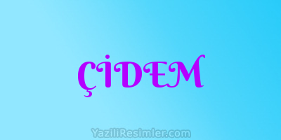 ÇİDEM