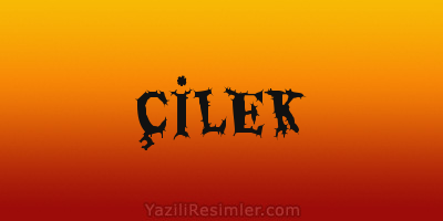 ÇİLEK