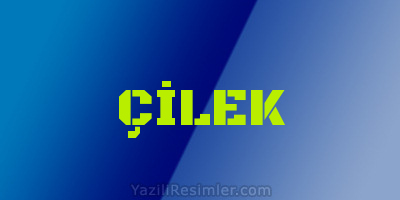 ÇİLEK