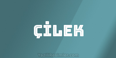 ÇİLEK