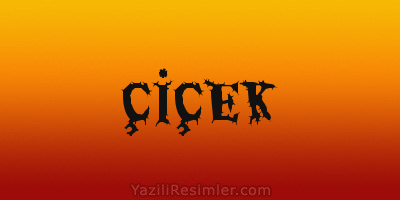 ÇİÇEK