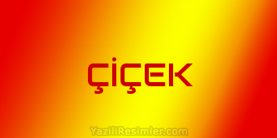 ÇİÇEK