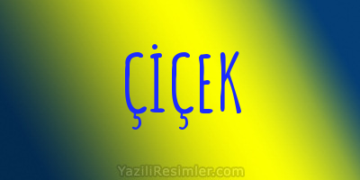 ÇİÇEK