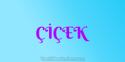 ÇİÇEK