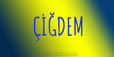 ÇİĞDEM