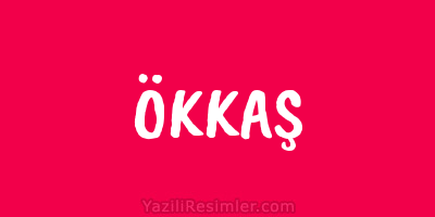 ÖKKAŞ