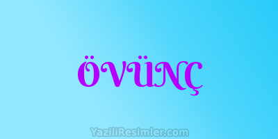 ÖVÜNÇ