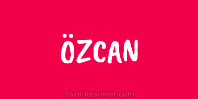 ÖZCAN