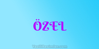 ÖZEL