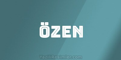 ÖZEN