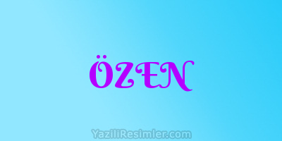 ÖZEN