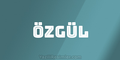 ÖZGÜL