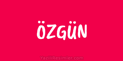 ÖZGÜN