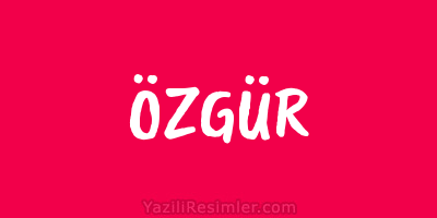 ÖZGÜR