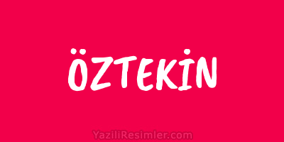 ÖZTEKİN