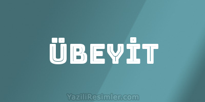 ÜBEYİT