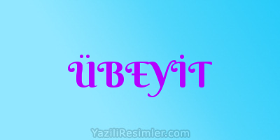 ÜBEYİT