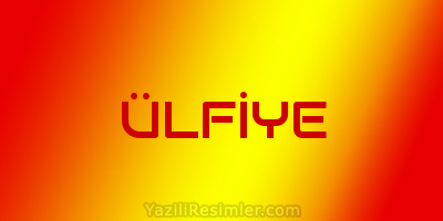 ÜLFİYE