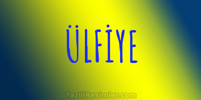 ÜLFİYE