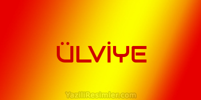 ÜLVİYE