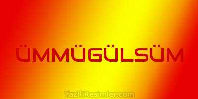 ÜMMÜGÜLSÜM