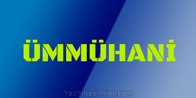 ÜMMÜHANİ