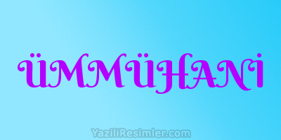 ÜMMÜHANİ