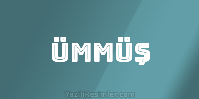 ÜMMÜŞ