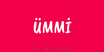 ÜMMİ