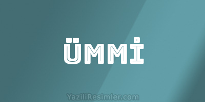 ÜMMİ