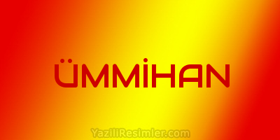 ÜMMİHAN