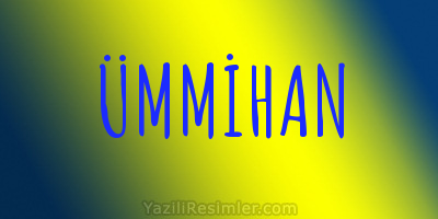 ÜMMİHAN