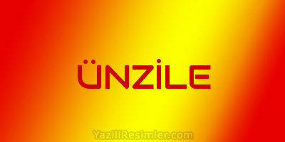 ÜNZİLE