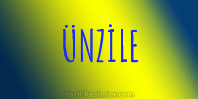 ÜNZİLE