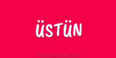 ÜSTÜN