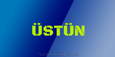 ÜSTÜN