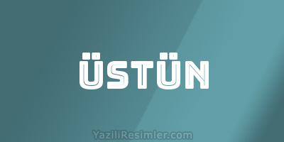 ÜSTÜN