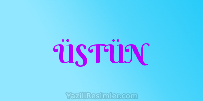 ÜSTÜN