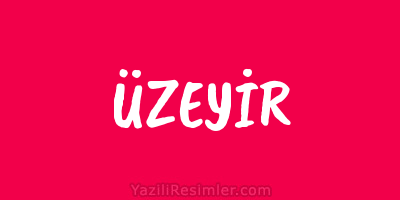 ÜZEYİR