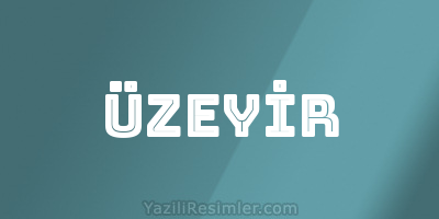 ÜZEYİR