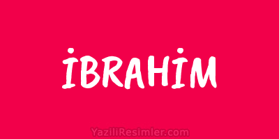 İBRAHİM