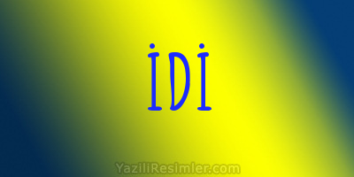 İDİ