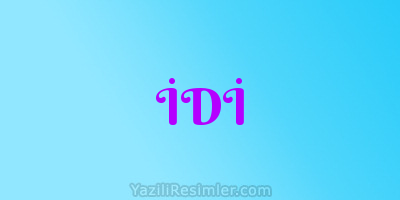 İDİ