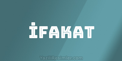 İFAKAT