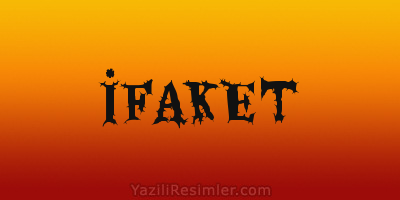 İFAKET